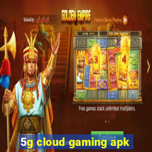 5g cloud gaming apk